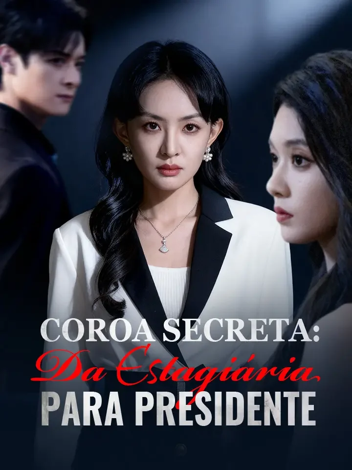 Coroa Secreta: Da Estagiária para PresidenteMini Séries