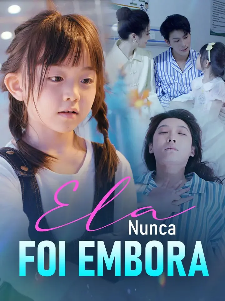 Ela  Nunca Foi EmboraMini Séries