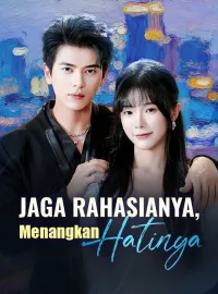 Jaga Rahasianya, Menangkan HatinyaMini Seri
