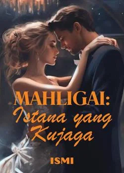 Sampul Novel MAHLIGAI: Istana yang Kujaga
