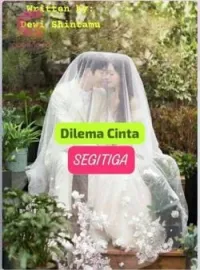 Sampul Novel DILEMA CINTA SEGITIGA