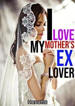 I Love My Mother's Ex Lover