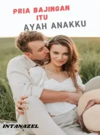 Sampul Novel Pria Bajingan Itu Ayah Anakku