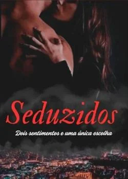 Capa do romance Seduzidos