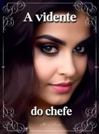 Capa do romance A vidente do chefe