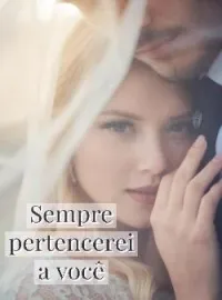 Capa do romance Sempre pertencerei a você