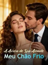 Capa do romance A Aurora de Sua Amante, Meu Chão Frio