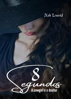 Capa do romance 8 Segundos - A Cowgirl e o Doutor