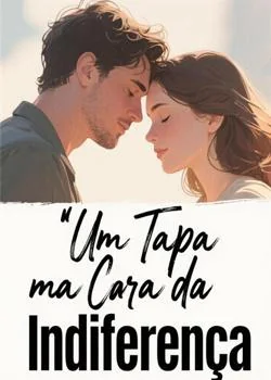 Capa do romance Um Tapa na Cara da Indiferença