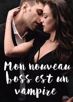 Couverture du roman Mon nouveau boss est un vampire 