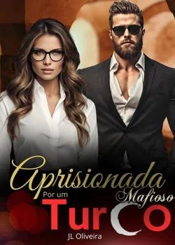 Capa do romance Aprisionada Por Um Turco Mafioso