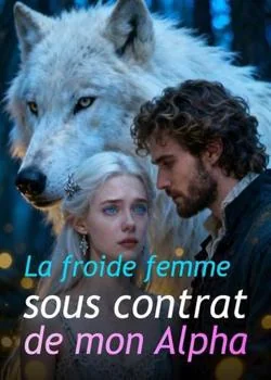 Couverture du roman La froide femme sous contrat de mon Alpha