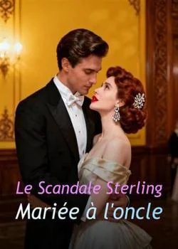 Couverture du roman Le Scandale Sterling: Mariée à l'oncle