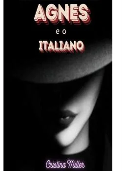 Capa do romance Agnes e o Italiano (Serie-Mulheres Poderosas)