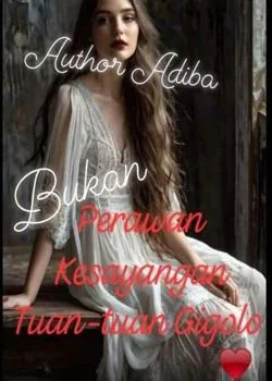Bukan Perawan Kesayangan Tuan-tuan Gigolo 