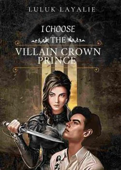 Sampul Novel I Choose The Villain Crown Prince
