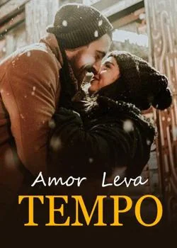 Capa do romance Amor Leva Tempo