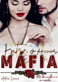 Capa do romance Entre o Amor e a Máfia 