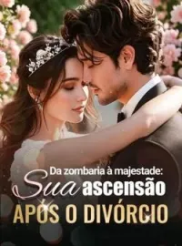 Capa do romance Da zombaria à majestade: sua ascensão após o divórcio