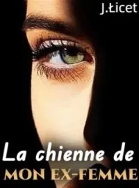 Couverture du roman La chienne de Mon Ex-femme