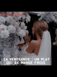 Couverture du roman La vengeance : un plat qui se mange froid 