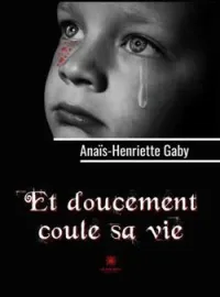 Couverture du roman Et doucement coule sa vie