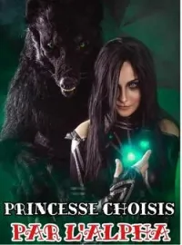 Couverture du roman PRINCESSE CHOISIS PAR L'ALPHA