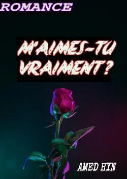 Couverture du roman M'AIMES TU VRAIMENT ?