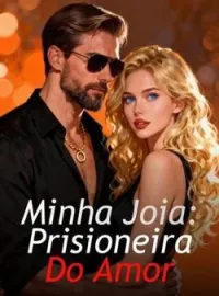 Capa do romance Minha Joia: Prisioneira Do Amor