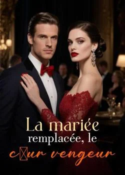 Couverture du roman La mariée remplacée, le cœur vengeur