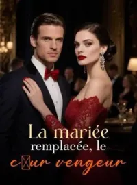 La mariée remplacée, le cœur vengeur