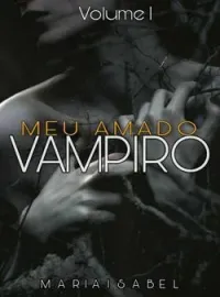Capa do romance Meu Amado Vampiro I: Miguel e Melissa