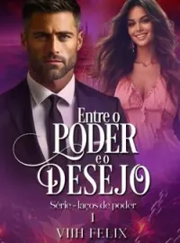 Capa do romance Entre o Poder e o Desejo