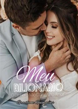 Capa do romance Meu Bilionário O Dinheiro Não Comprar O Amor
