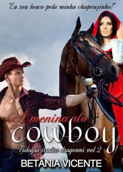 Capa do romance A Menina Do Cowboy ( Trilogia Irmãos Dragonnis, vol 02)