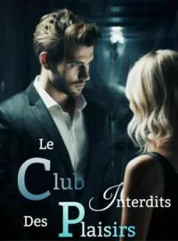 Couverture du roman Le Club des plaisirs interdits