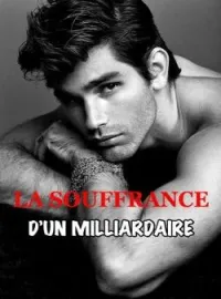 Couverture du roman La souffrance d'un milliardaire 