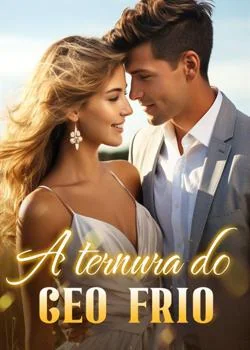 Capa do romance A ternura do CEO frio