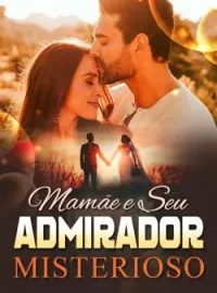 Mamãe e Seu Admirador Misterioso