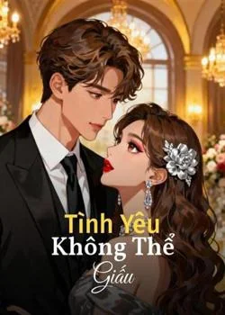 Bìa tiểu thuyết Tình Yêu Không Thể Giấu