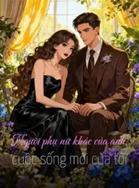 Bìa tiểu thuyết Người phụ nữ khác của anh, cuộc sống mới của tôi