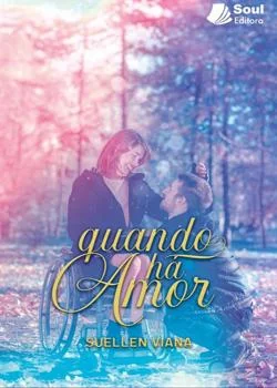 Capa do romance QUANDO HÁ AMOR 