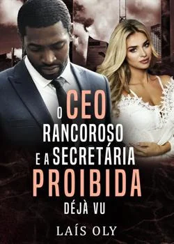 Capa do romance O CEO Rancoroso e a Secretária Proibida - Déjà Vu