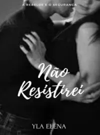 Capa do romance Não Resistirei