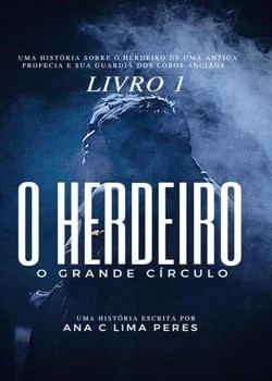 Capa do romance O Herdeiro - O Grande Círculo 