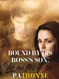 Couverture du roman Bound by his boss's son.