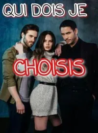 Couverture du roman QUI DOIS JE CHOISIS