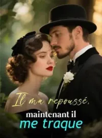 Couverture du roman Il m'a repoussé, maintenant il me traque