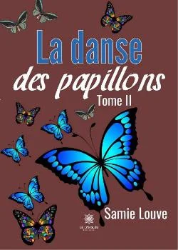 Couverture du roman La danse des papillons: Tome II