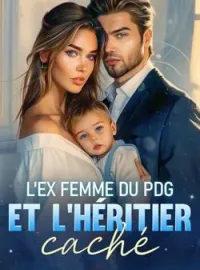 Couverture du roman L'ex femme du PDG et l'héritier caché